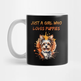 Just A girl who loves puppies Mug